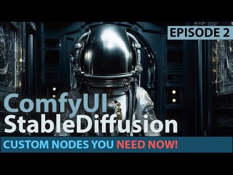 ComfyUI - Getting Started : Episode 2 - Custom Nodes Everyone Should Have